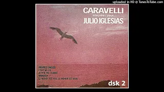 Caravelli – Caravelli Interprète  Plays Julio Iglesias ©1987 Disc 2 [Album CBS 460122 2]