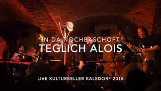 TEGLICH ALOIS  "In da Nochbaschoft"   HD 720p