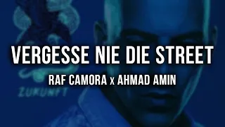 RAF Camora x Ahmad Amin - VERGESSE NIE DIE STREET [Lyrics]