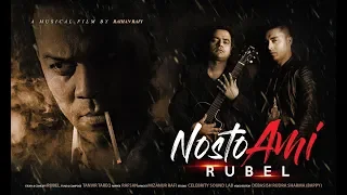 Nosto Ami by Rubel | Musical Film| Official Trailer | Bangla New Song 2018 | Raihan Rafi