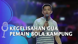 Stand Up Afif soal Kegelisahan Jadi Pemain Bola di Kampung, Dipuji Haji Bolot - SUCI 5