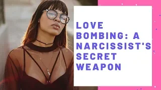 Love Bombing: A Narcissist's Secret Weapon