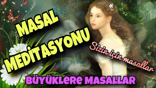 MASAL MEDİTASYONU-Büyüklere Masallar-Masal Dinle-Sesli Kitap-Masallar-Peri Mia Masalları