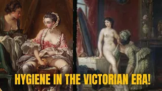 HOW HYGIENE WAS LIKE IN THE VICTORIAN ERA