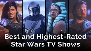 The 10 Best and Highest-Rated Star Wars TV Shows Ever!