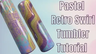 Retro swirl tumbler tutorial