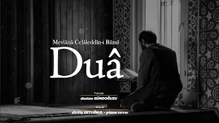 Duâ | Mevlânâ Celâleddîn-i Rûmî  [Mevlana'nın duası]