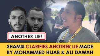 Shamsi Clarifies Another Lie Mohammed Hijab & Ali Dawah Have Put Out There