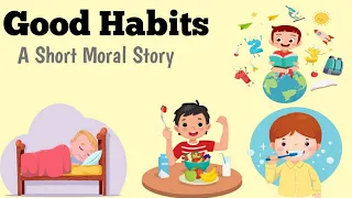 Good Habits || Good Habits For Kids || Short Story