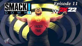 SmackDown! | Episode 11 | WWE 2K22 Universe Mode