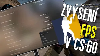 Jak zvýšit FPS v CS:GO - Jak nastavit CS:GO pro slabší PC / aby se nesekalo - CS:GO FPS boost cz