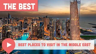 Best Places to Visit in the Middle East