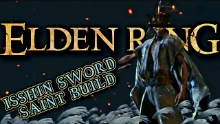 Elden Ring - Isshin Sword Saint Build | Isshin@Home...