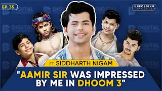 Siddharth Nigam's Unseen World: Dhoom 3 Audition, Family & Early Struggles | Unfolding Talents EP35