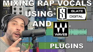 How to mix Modern Rap Vocals using Slate Digital and Waves plugins
