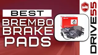 Best Brembo Brake Pads 👍 (A Buyer's Guide) | Drive 55