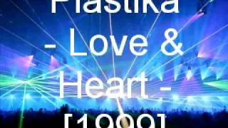 Plastika - Love & Heart