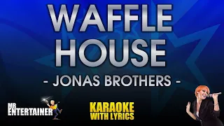 Waffle House - Jonas Brothers (KARAOKE)