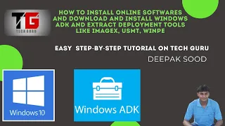 Install Online Software, Windows ADK To Extract Deployment Tools In Hindi By Deepak Sood | Tech GURU
