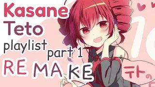 Kasane Teto Playlist Part 1 remake! 🥖😈🌸 //read desc!