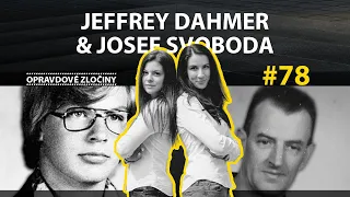 #78 - Jeffrey Dahmer & Josef Svoboda