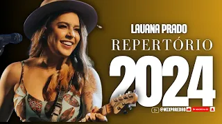 LAUANA PRADO REPERTÓRIO 2024 - LAUANA PRADO MÚSICA NOVA #piseiro #sertanejo #musica #lauanaprado