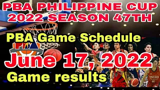 PBA UPDATES: PBA Schedule today June 17,  2022 | Game results today | PBA Philippine cup 2022