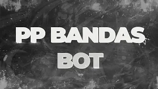 🔫 PP BANDAS BOT 🔫 | ⭐DISCORD BOT ⭐| 🚦 ENTRA AL DISCORD 🚦