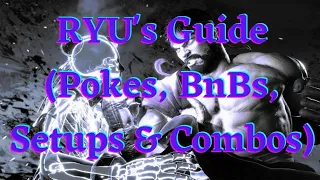 SF6 - Ryu's Guide (Pokes, Antiairs, Setups & Combos)