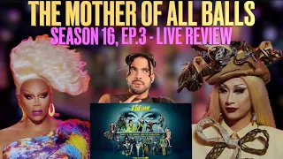 RuPaul’s Drag Race Season 16, Ep.3 The Mother of All Balls - Live Review