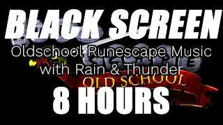 Relaxing Old School Runescape Music with Rain and Thunder to Sleep/Study | Black Screen | 8 Hours