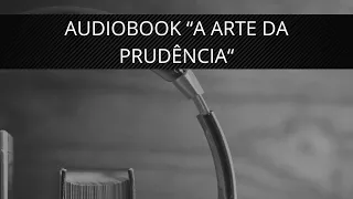 Áudiobook “A arte da prudência” de Baltasar Gracián