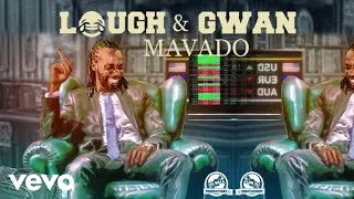 MAVADO - LAUGH AND GWAN (Official Audio)