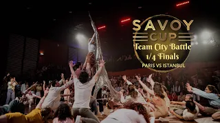 Savoy Cup 2023 - Team City Battle 1/4 Finals - Paris VS Istanbul