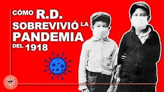 Cómo los Dominicanos SOBREVIVIERON con éxito a la Gripe Española (historia República Dominicana)