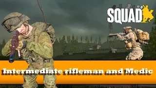 Intermediate Rifleman and Medic - Squad Beginners Guide Part 2 - Version .9x 2017