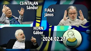 Csintalan:a senki fiaival-teszem hozzá:lányaival-nem törődik senki,Horn,Fiala bólogat-KFJ.2024.02.27