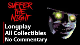 Suffer The Night | All Collectibles | Full Game | No Commentary