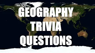 Geography Trivia Questions | Geography Quiz #1