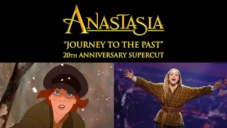 "Journey to the Past" - Anastasia 20th Anniversary Supercut