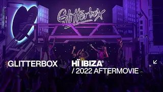 Glitterbox at Hï Ibiza • 2022 Aftermovie