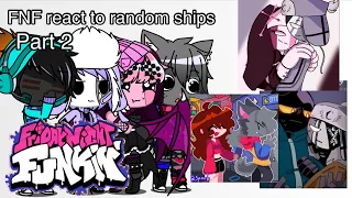 🎤🎶[] 💕💖FNF react to Random ships 💕💖 []~• part2 •~ [] Friday night Funkin []