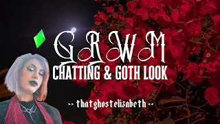 romantic goth makeup | chat + grwm