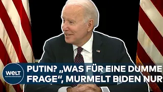 UKRAINE-KONFLIKT: "Was für eine dumme Frage", murmelt der US-Präsident Biden nur bei einer Nachfrage