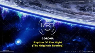 Corona - Rhythm Of The Night (The Originalz Bootleg) [#HRC130]