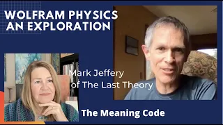 Explorations in Wolfram Physics with Mark Jeffery of The Last Theory