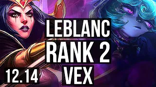 LEBLANC vs VEX (MID) | Rank 2, Rank 1 LeBlanc, 7 solo kills, Legendary | EUW Challenger | 12.14