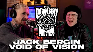 The Downbeat Podcast - Jack Bergin (Void Of Vision)