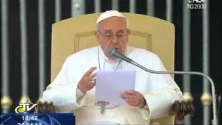 L'udienza generale del mercoledì: le parole di Papa Francesco. Servizio Cristiana Caricato