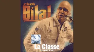 La Classe (Cheb Bilal version 2024)